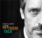 «Let Them Talk» - первый музыкальный альбом Хью Лори (БЛЮЗ)