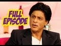 Up Close and Personal with PZ - Shah Rukh Khan Part 1- Full Episode