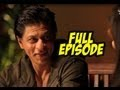 Live My Life - Shah Rukh Khan Full Episode