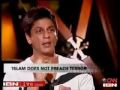 Famous Indian Artist Shahrukh Khan About Islam