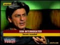 'Don Interrogated' - Shah Rukh on Don 2 & Yashji's film - Headlines Today, 2011