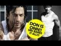 Shah Rukh Khan Bares It All: DON is ONN!