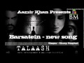 Barsatein - Talaash - Shrey Singhal , Aamir Khan -  (www.facebook.com/shreysinghalofficial)